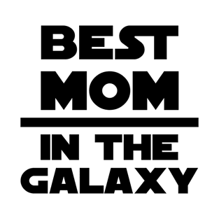 Best Mom In The Galaxy T-Shirt