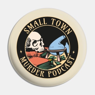 Small Town Murder Podcast True Crime Fan Pin