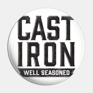 Cast Iron, Well Seasoned - Black Worn Pin