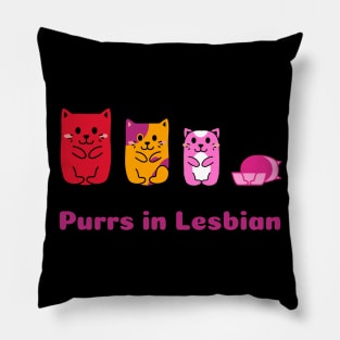 Purrs In Lesbian (In Lesbian Flag Colors) Pillow