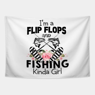 I'm A Flip Flops And Fishing Kinda Girl Tapestry