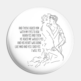 I Said Yes, I Will Yes - Love Quote Pin