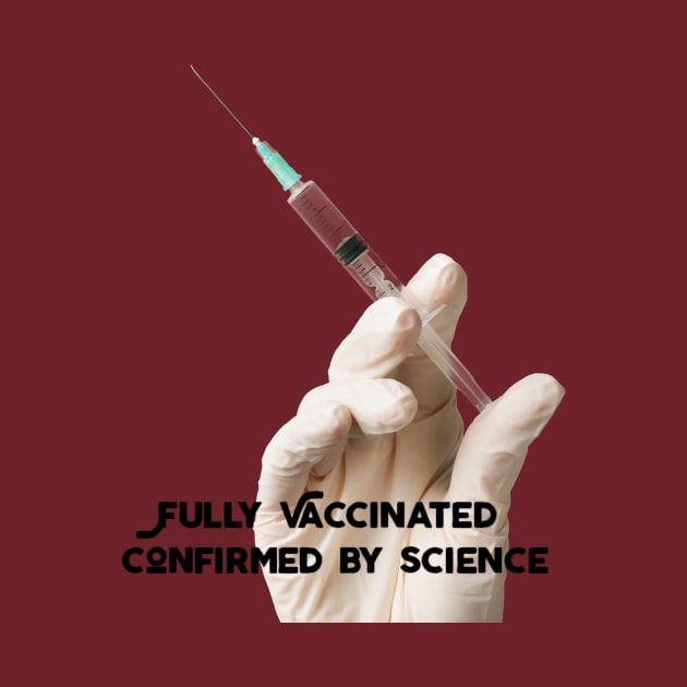 FULLY VACCINATED:  Confirmed by Science by PersianFMts