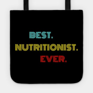 Best Nutritionist Ever - Nice Birthday Gift Idea Tote