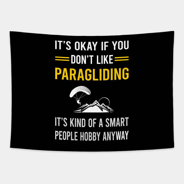 Smart People Hobby Paragliding Paraglide Paraglider Tapestry by Good Day