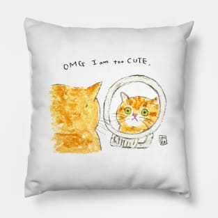 I am too CUTE Pillow