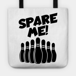 Bowling spare me Tote