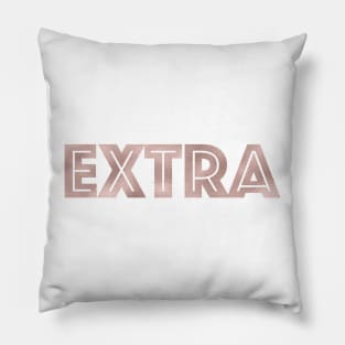 EXTRA - rose gold quote Pillow