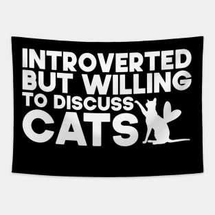 Introverted But Willing To Discuss Cats Kitten Pet Lover Tapestry