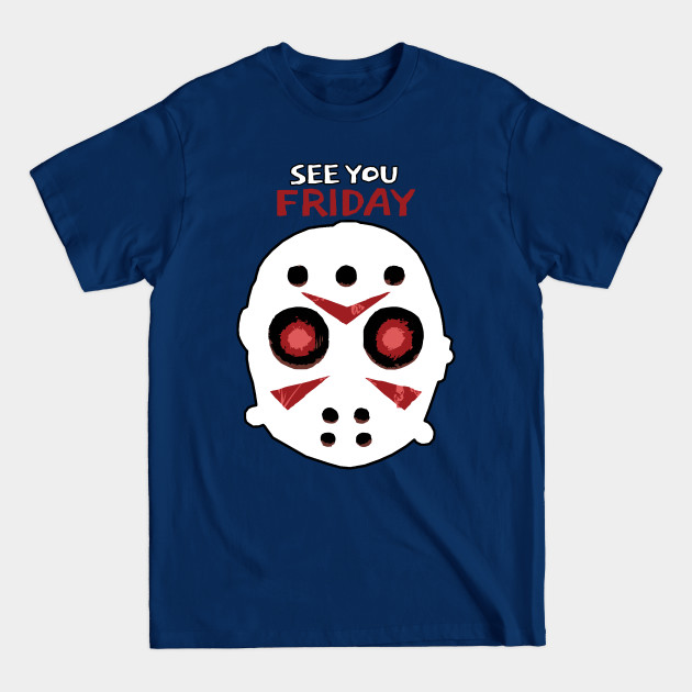 Disover See You Halloween Friday - Friday Halloween - T-Shirt