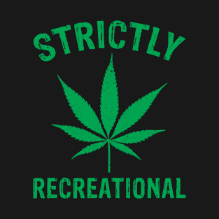 Mens Strictly Recreational Tshirt Funny Legalize Marijuanna Cannabis T-Shirt