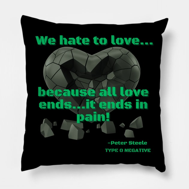 We hate to love! Pillow by GenXDesigns