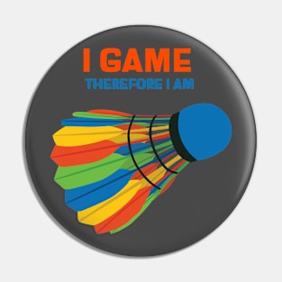 I game therefore I am Pin