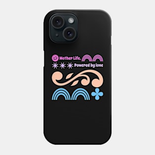 mother life powered by love Phone Case