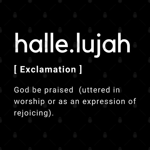 Hallelujah Dictionary Definition Typography - White text Black Background by Mission Bear
