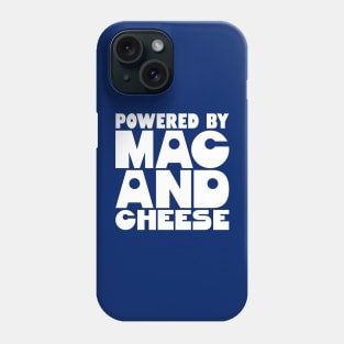 Powered By Mac And Cheese Phone Case