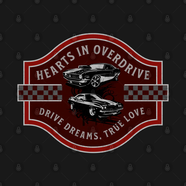 Hearts In Overdrive Drive Dreams True Love Racing Cars Fast Speed Checkered Flag Street Car by Carantined Chao$