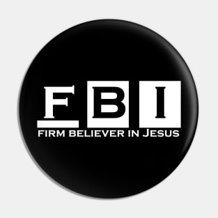 FBI Firm Believer in Jesus Pin