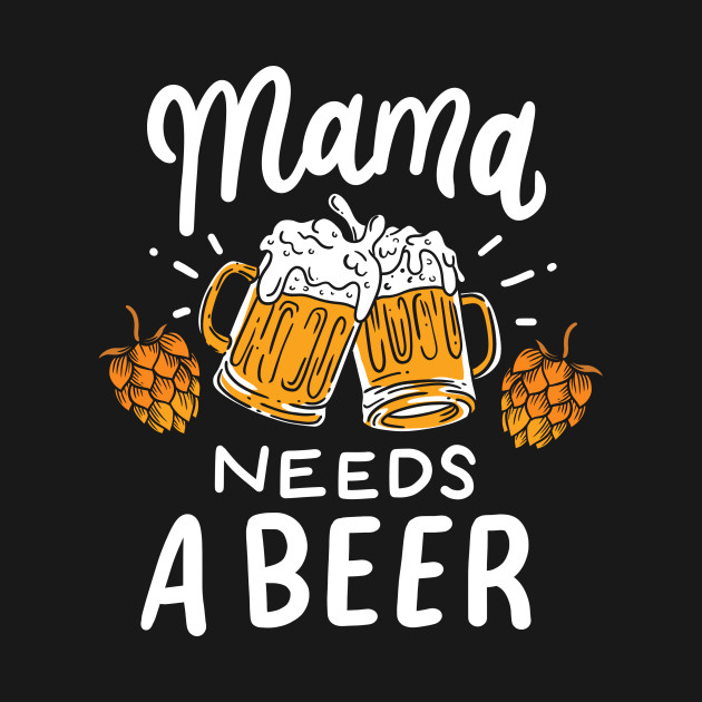 Free Free Mama Needs A Beer Svg Free 441 SVG PNG EPS DXF File