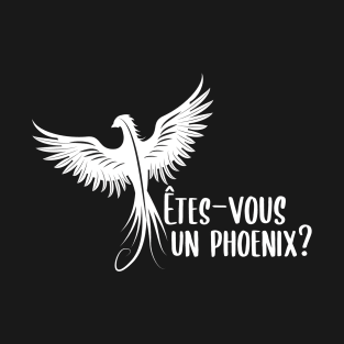 Êtes-vous un Phoenix? T-Shirt
