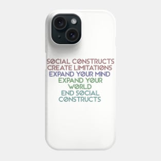End Social Constructs Phone Case