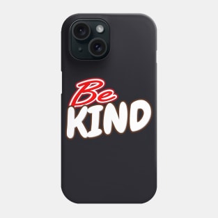 Be Kind Phone Case