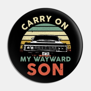 Carry On My Wayward Son Pin