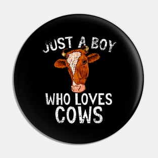 Just A Boy Who Loves Cows Pin