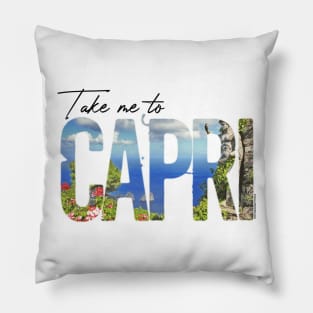 Take me to... CAPRI Pillow