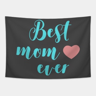 best mom ever Tapestry