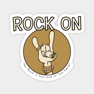 Rock On! Magnet