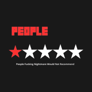 People one star fucking nightmare : Newest funny sarcastic people one star design T-Shirt