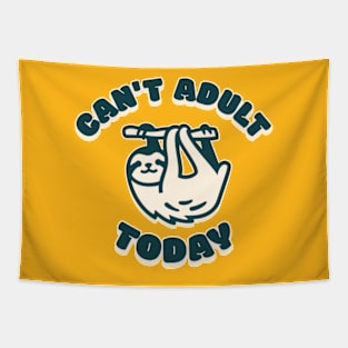 Can't Adult Today Tapestry