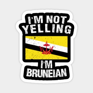 I'm Not Yelling I'm Bruneian Magnet