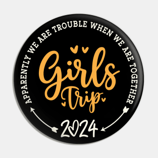 Girls Trip 2024 Pin