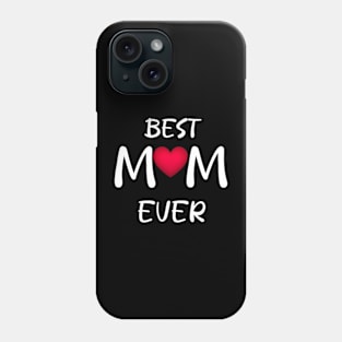 Best mom ever Phone Case