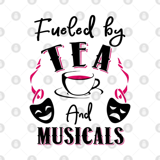 Fueled by Tea and Musicals by KsuAnn