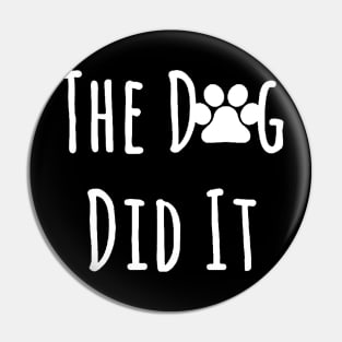 The Dog Did It Pin