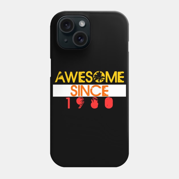 Awesome since 1980 3 Phone Case by equiliser
