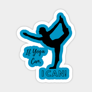 If Yoga Can, I Can Dancer Pose Magnet