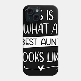 This is What A Best Aunt Looks Like Phone Case