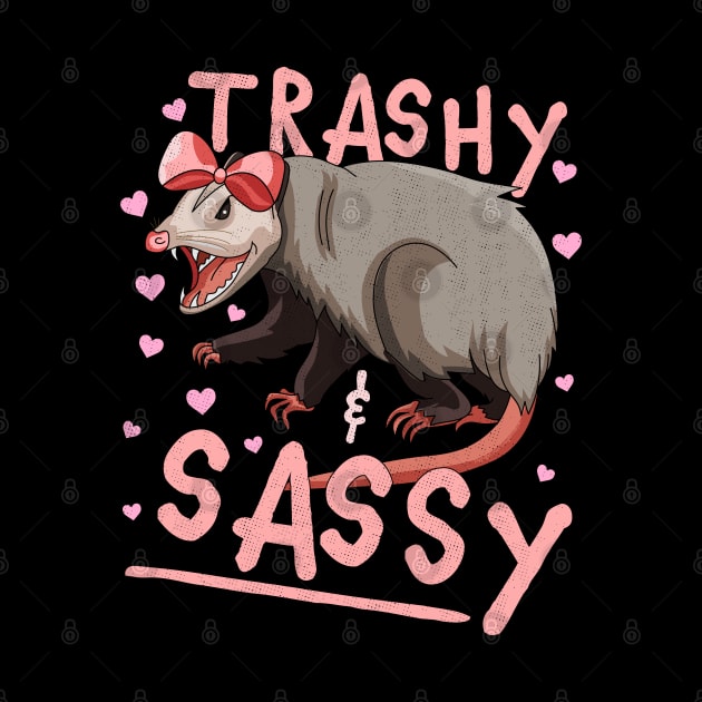 Trashy and Sassy Funny Possum Opossum Garbage Trash by OrangeMonkeyArt