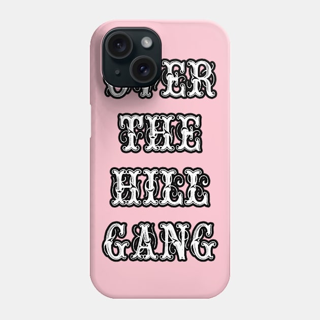 Over the Hill Gang Phone Case by artbyomega