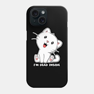 I'm Dead Inside Cute Kawaii Kitty Cat Phone Case