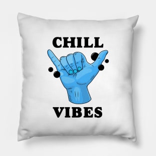 Chill Vibes Pillow