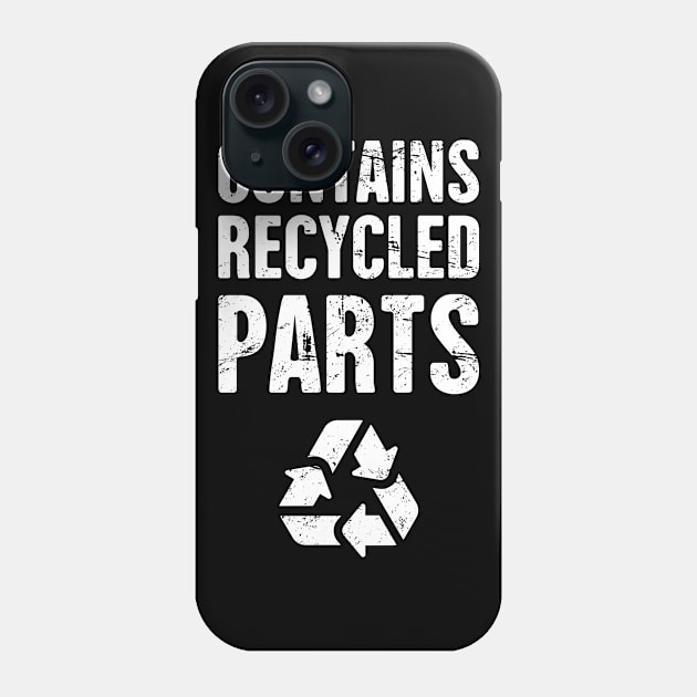 Recycled Parts | Funny Organ Donor Design Phone Case by Wizardmode