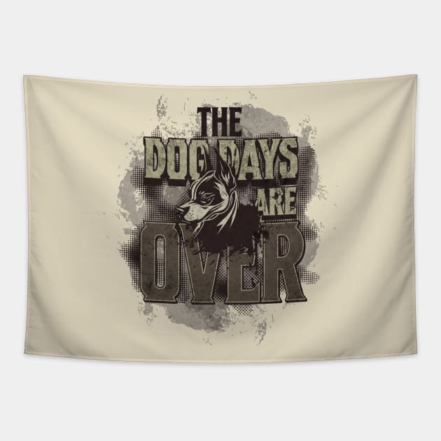 The Dog Days Are Over Tapestry by Contentarama