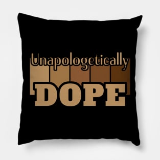 Unapologetically Dope Melanin African Black History Month Pillow