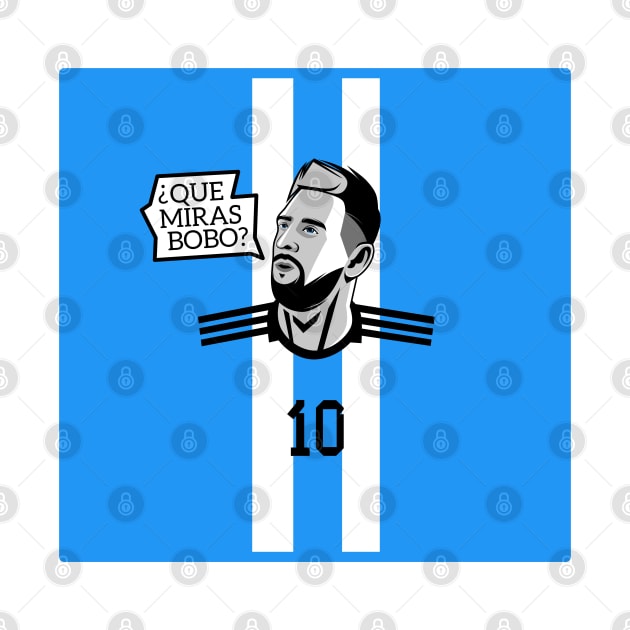 Que Miras Bobo - Messi #10 - ARG 22 Football by LanaIllust