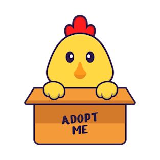 Cute chicken in box with a poster Adopt me. T-Shirt